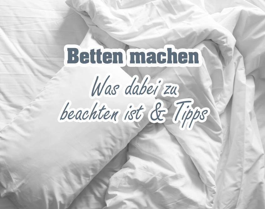 Weißes Bett mit zwei Kissen und zerknitterter Bettdecke. Text: 'Betten machen Was dabei zu beachten ist & Tipps'.
