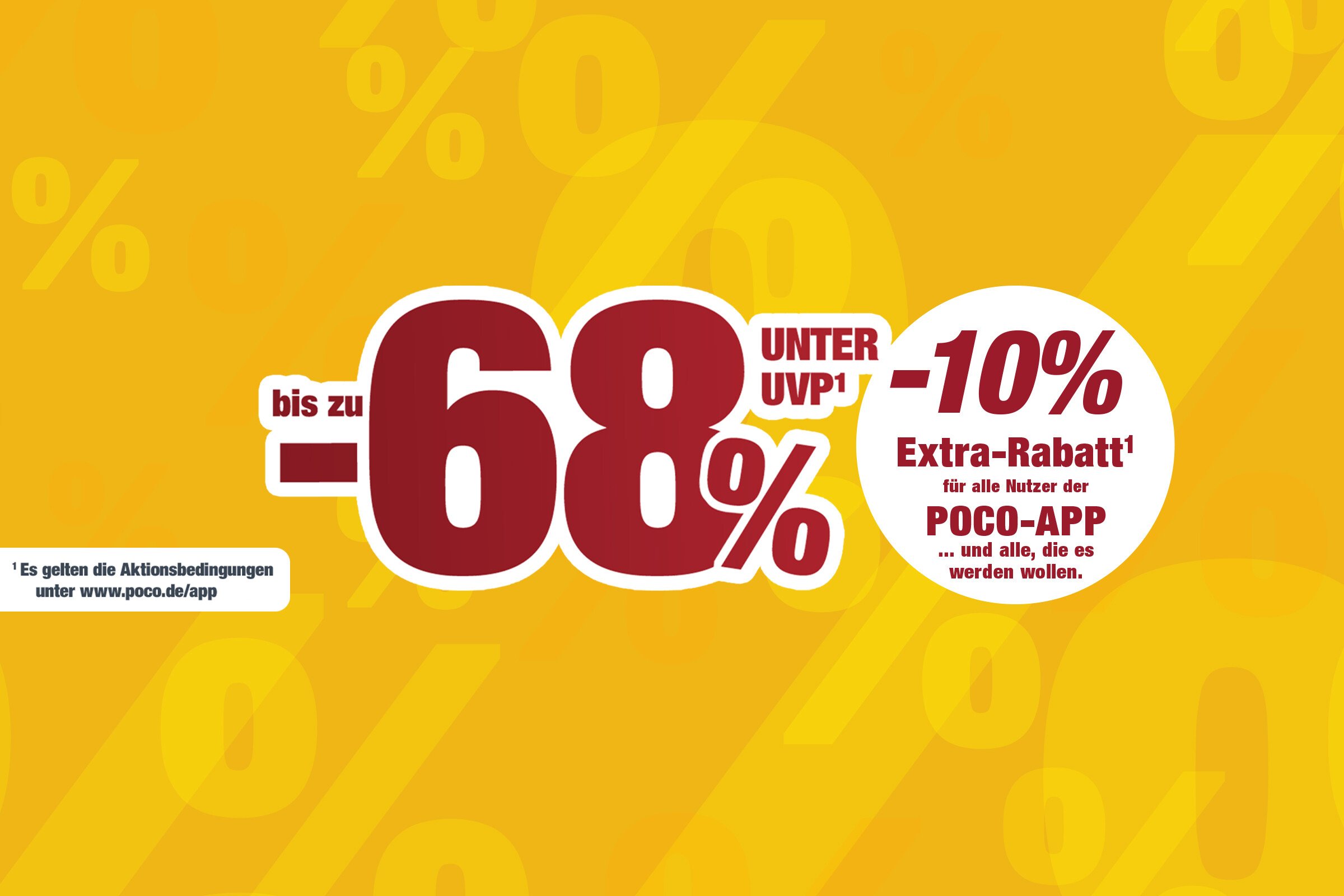 Große rote Schrift auf gelbem Hintergrund mit Text zu Rabattaktionen bis zu 68 Prozent unter UVP und 10 Prozent Extra-Rabatt für Nutzer der POCO-App